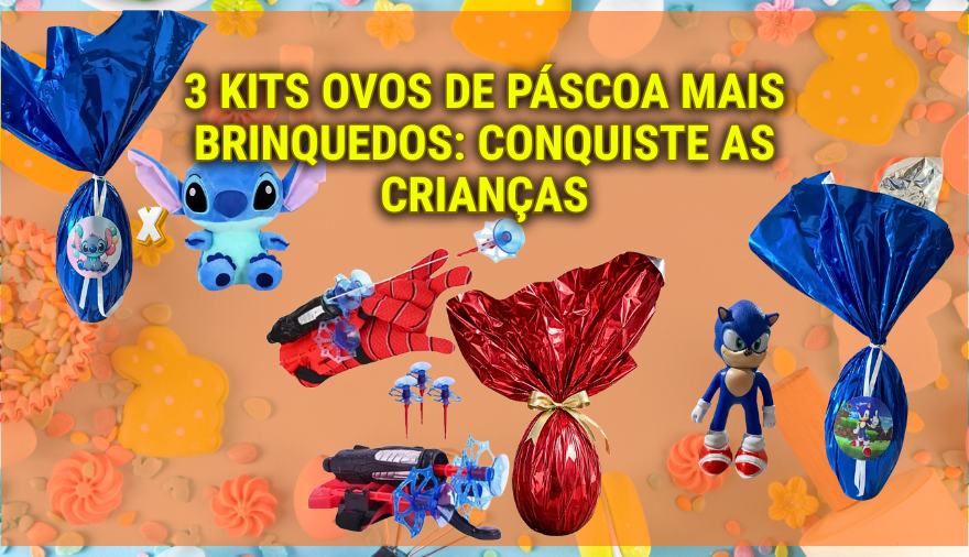3 Kits Ovos de Pascoa Mais Brinquedos Conquiste as Criancas