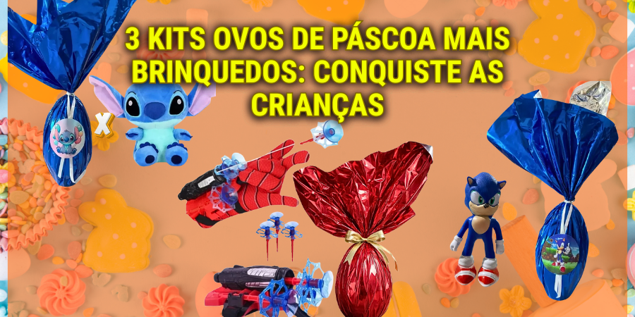 3 Kits Ovos de Pascoa Mais Brinquedos Conquiste as Criancas