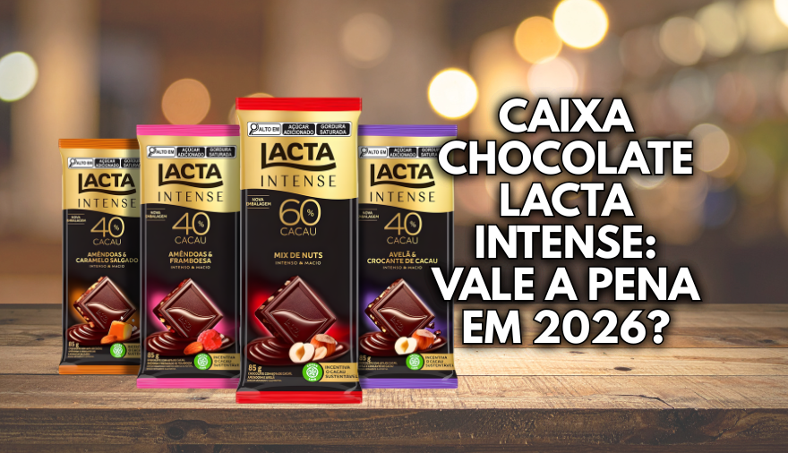 Caixa Chocolate Lacta Intense Vale a Pena em 2026
