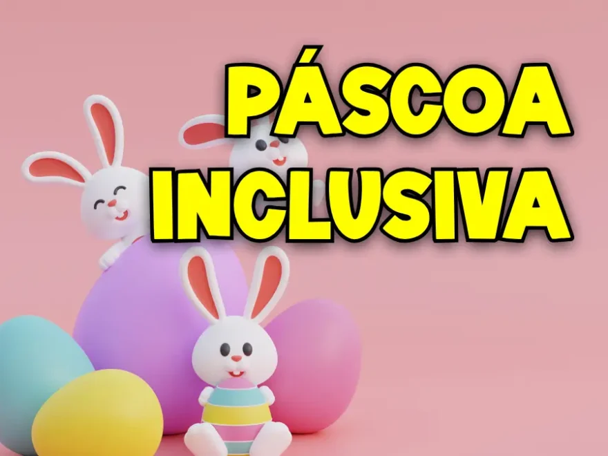 Pascoa Inclusiva